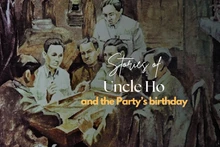 Stories of Uncle Ho and the Party’s birthday
