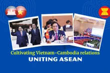 Cultivating Vietnam-Cambodia relations, uniting ASEAN
