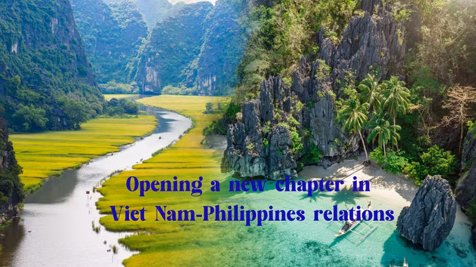 Opening a new chapter in Viet Nam-Philippines relations