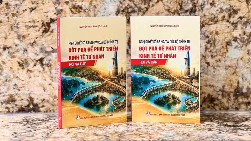 The book “The Politburo’s Resolution No. 68-NQ/TW: Breakthroughs for Private Sector Development — Questions and Answers” was recently published by the Truth National Political Publishing House.