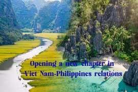 Opening a new chapter in Viet Nam-Philippines relations