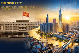 HO CHI MINH CITY — FROM ASPIRATION FOR PEACE TO SUPERCITY STATURE
