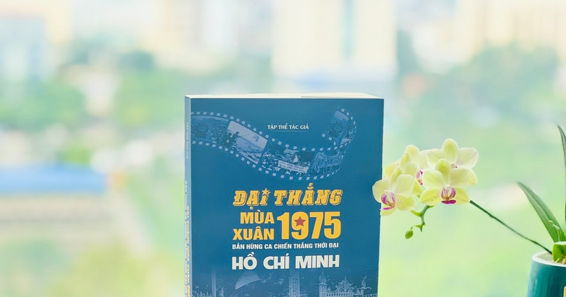 The book "Great Spring Victory in 1975 – The Heroic Epic of the Ho Chi Minh Era".