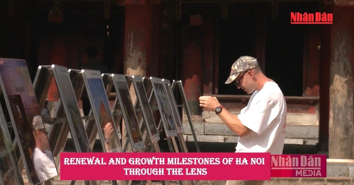 [Video] Renewal and growth milestones of Ha Noi through the lens