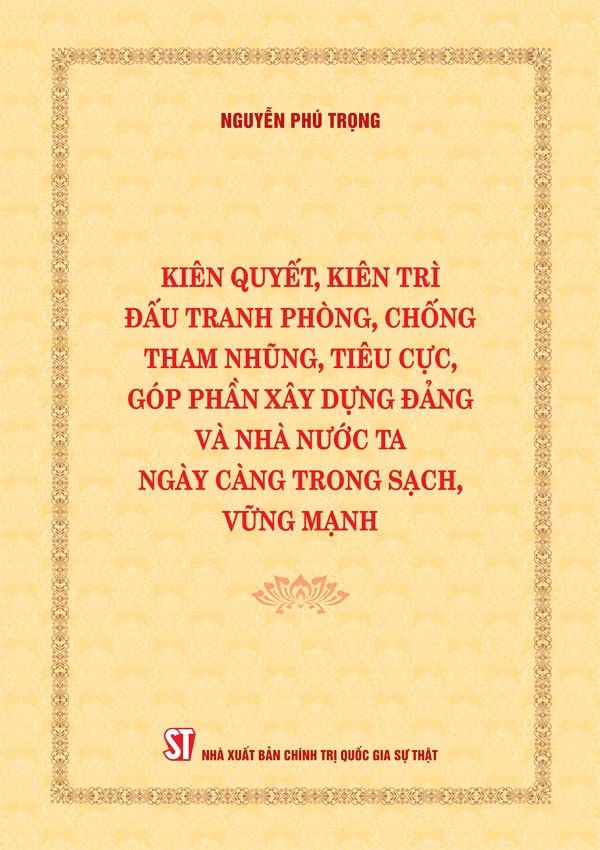 The cover of General Secretary Nguyen Phu Trong's book on the fight against corruption. The cover of General Secretary Nguyen Phu Trong's book on the fight against corruption.
