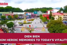 Dien Bien - From heroic memories to today’s vitality