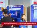 [Video] Cross-border e-commerce – A new driver for Viet Nam’s exports